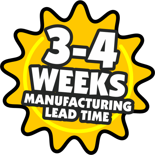 3-4 Weeks Manufacturing Lead Time!